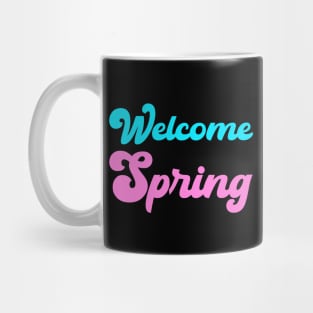 Welcome Spring Mug